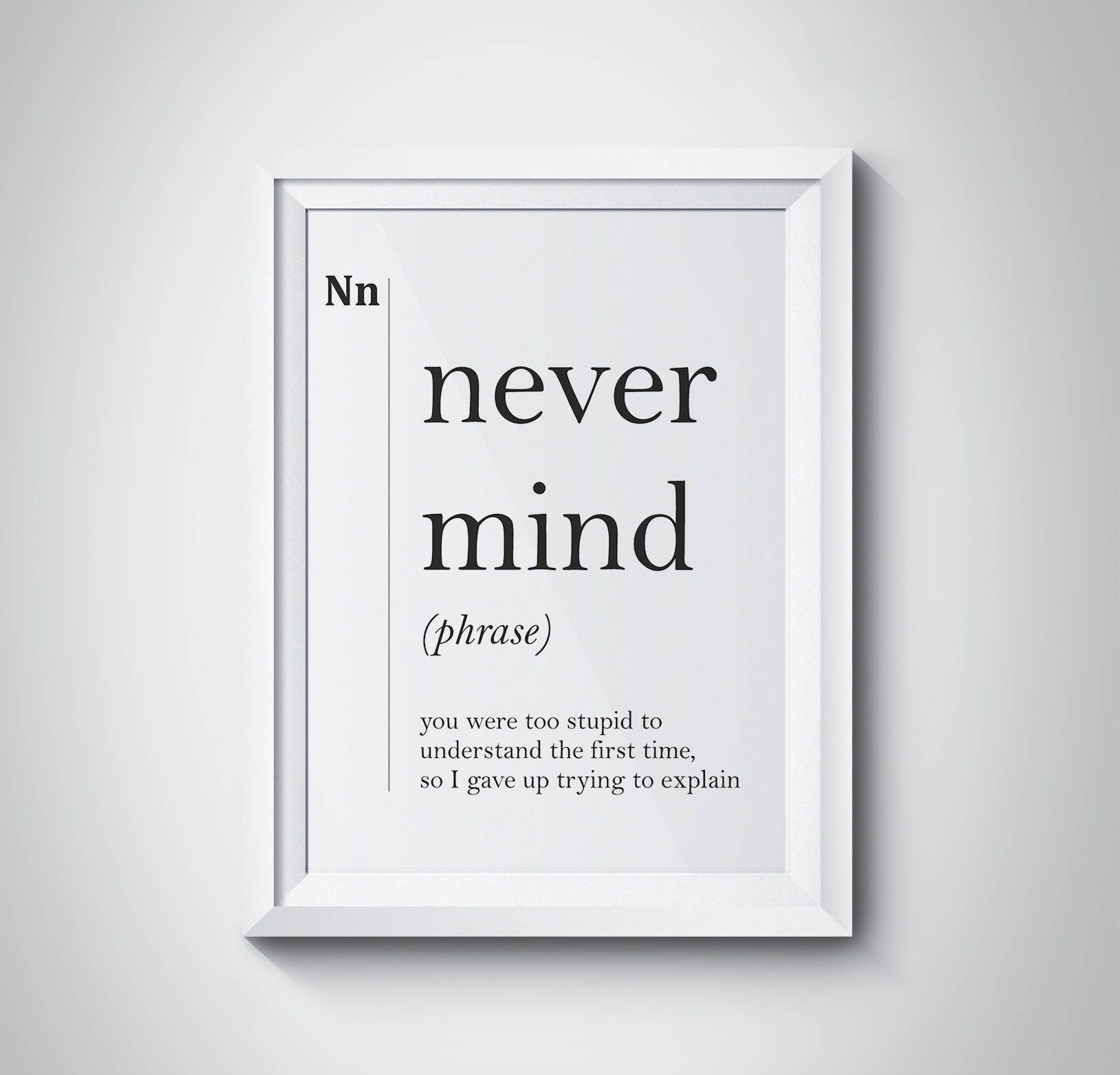Never Mind Definition Print Dorm College Decor Minimalist Art Etsy