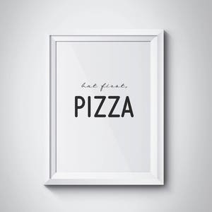 But First Pizza Print Pizza Wall Decor Kitchen Printables Kitchen Art Kitchen Decor Office Decor Pizzeria Decor Pizza Wall Art Pizza Poster