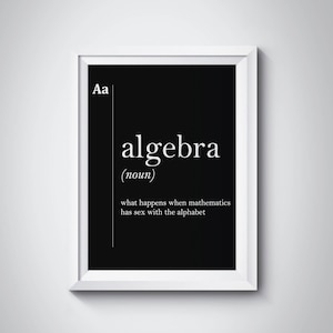 Algebra Definition Maths Teacher Gift Dorm Wall Art Gift For Teacher Dorm Decor Maths Poster Black Decor Algebra Poster Geometry Wall Decor