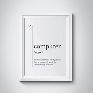 Computer Funny Definition IT Gift Coworker Gift Office Wall Decor Dorm Decor Minimalist Art Typography Decor Gamer Gift Dorm Wall Art Poster