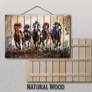 Horse Racing Painting Printed on Wood, Horses Wall Art, Horse Racing Fan Gift, Kentucky Derby Wall Art, Rustic Natural Wood Print