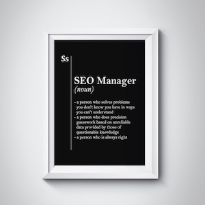 SEO Manager Definition SEO Manager Gift Funny SEO Manager Print Office Wall Art Freelancer Gift Idea Dorm Decor Seo Gift It Manager Gift