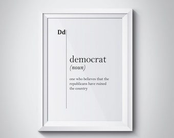 Democrat Definition Print Democrat Gift Politics Quotes Democracy Wall Art Democracy Gift Office Wall Decor Home Decor Modern Art Dictionary