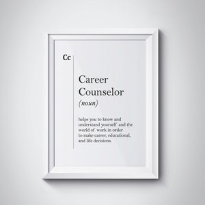 May include: A white framed print with the definition of "Career Counselor." The text includes the word "noun" and a description of the role. The print is on a white background.