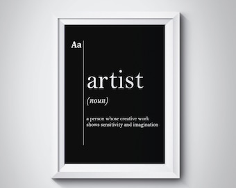 Artist Definition Artist Gift Idea Workshop Decor Designer Gift Gift For Artist Art School Decor Artist Poster Black and White Black Decor