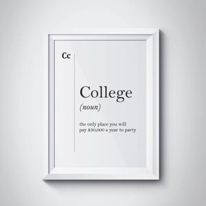 College Definition Print Dorm Decor Dorm Wall Art College Funny Print Graduation Gift Student Gift Scandinavian Art College Teacher Gift