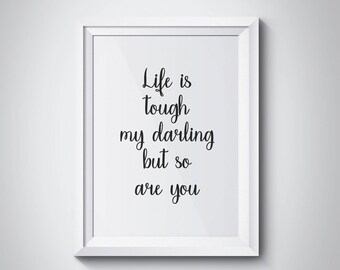 Life Is Tough My Darling But So Are You Husband Birthday Gift Wife Gift Anniversary Gift Funny Family Quotes Women Gifts Wife Birthday Gift