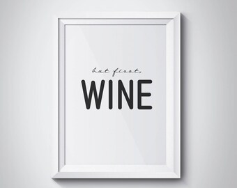 But First Wine Poster Wine Sign Friend Gift Wine Print Kitchen Wall Art Winery Decor Wine Wall Art Alcohol Sign Restaurant Decor Wine Poster