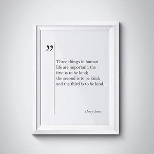 Henry James Quote Inspiring Wall Art Henry James Wall Art Friend Gift Kindness Poster Henry James Poster Inspirational Henry James Print