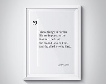 Henry James Quote Inspiring Wall Art Henry James Wall Art Friend Gift Kindness Poster Henry James Poster Inspirational Henry James Print