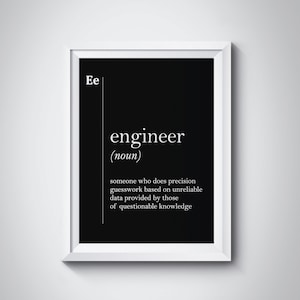 Funny Engineer Definition Print Gift for Coworker New Job Office Decor Typography Wall Art Black and White