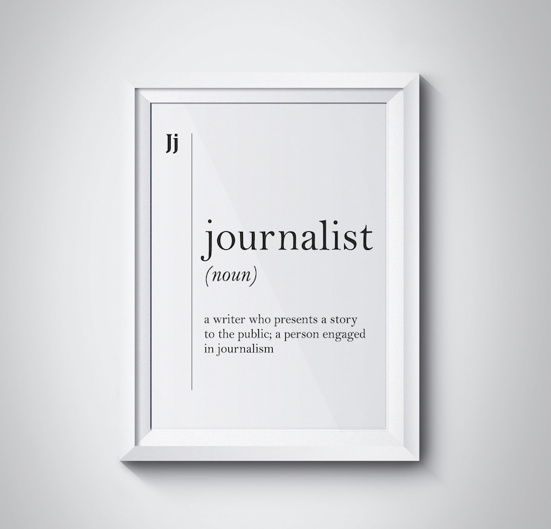 Journalist Definition Print Journalism Gifts Journalist Poster Etsy