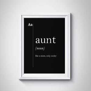 Aunt Definition, Aunt Gift, Best Aunt, Best Auntie Ever, Auntie Is My Bestie, Auntie Gifts, Gifts for Aunt, Black Minimalist Art Typography