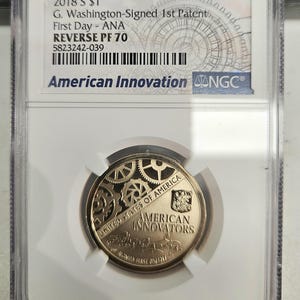 2018S 1Dollar American Innovation G. Washington signed 1st Patent first date ANA NGC Rev Pf 70 bin#4