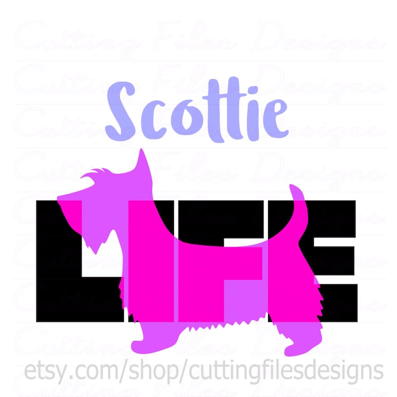 for Cricut Design Space and Silhouette Studio Scottie Dog Life SVG Design Cutting File /& includes PNG Commercial use