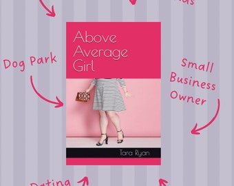 Above Average Girl - A Novel by Tara Ryan // Sweet Romance // Women's Fiction // Plus Size Fiction