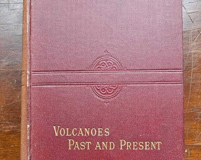 Volcanoes Past and present - Edward HULL M.A. L.L.D. F.R.S. - 1892 - Used