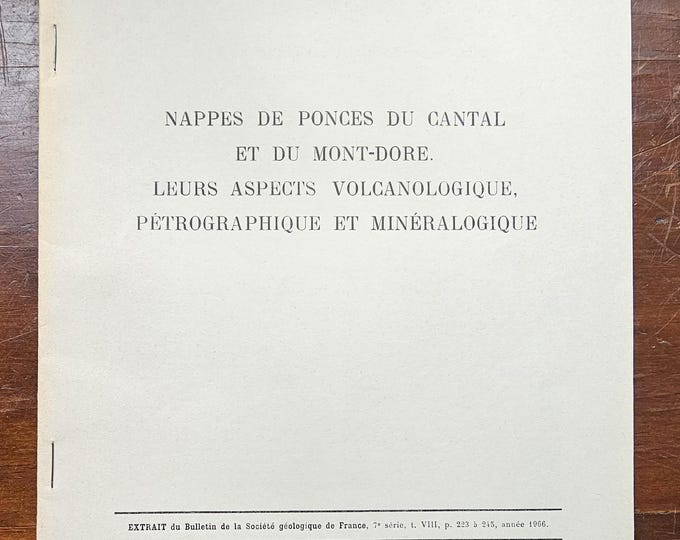 Pumice sheets of Cantal and Mont-Doré. Their volcanological, petrographic and mineralogical aspects - Brousse & Lefevre - 1966 - Occ