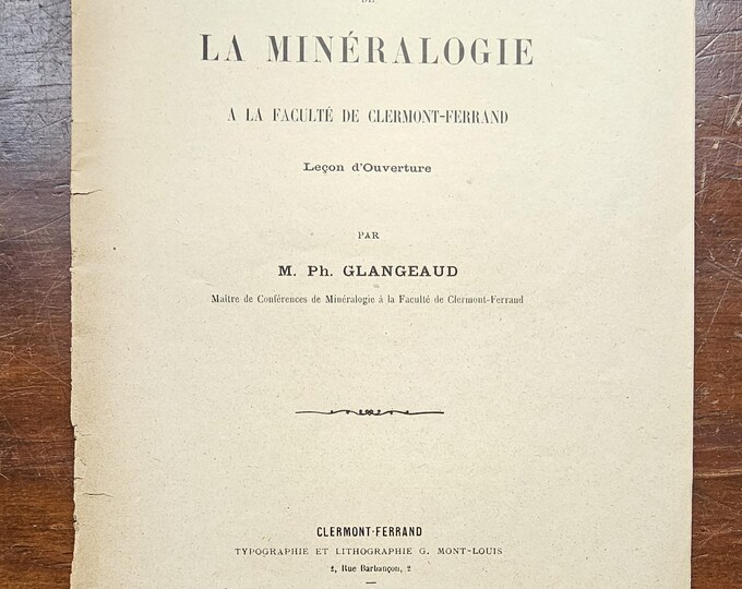 The Teaching of Mineralogy Opening Lesson - Philippe Glangeaud - 1899 - Used