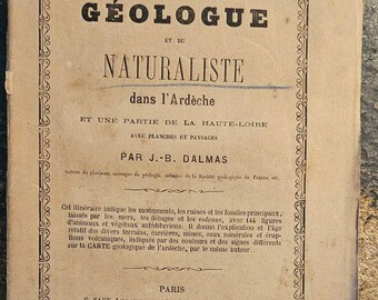 Itinerary of the geologist and the naturalist in the Ardèche and part of the Haute-Loire - J-B Delmas - 1872 - Used - One plate missing