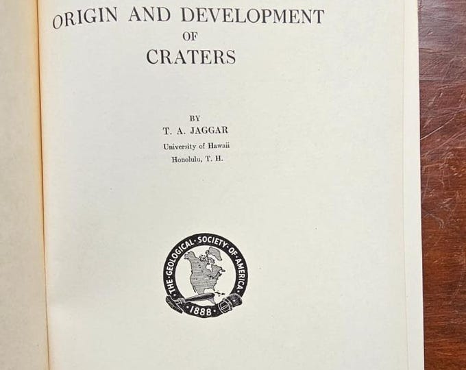 The geological society of America, Memoir 21 – Origin and development of craters - T.A. Jaggar - 1947 - Used