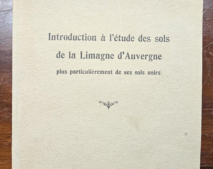 Introduction to the study of soils in Limagne d'Auvergne - Pierre Delauney - 1936 - Used