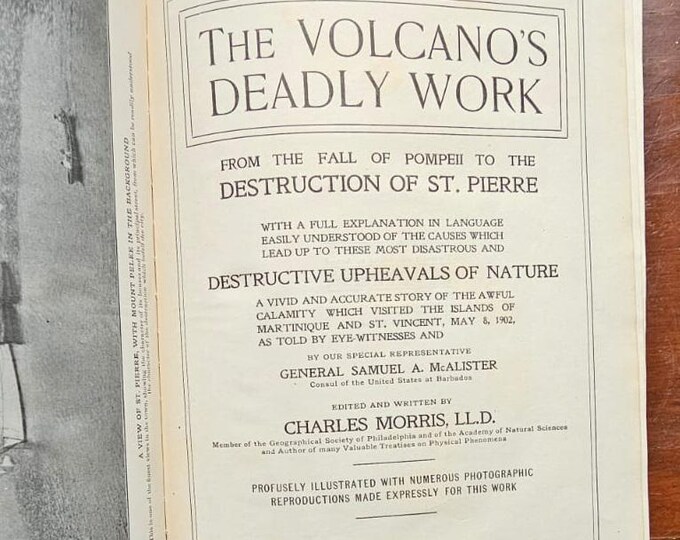 The volcano's deadly work, from the fall of Pompeii to the destruction of St. Pierre - Charles MORRIS - 1902 - Used