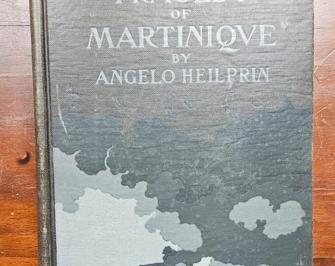 Mont Pelée and the Tragedy of Martinique - Angelo HEILPRIN - 1903 - Used