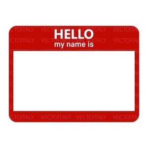 Può includere: Un cartellino rosso con angoli arrotondati. Le parole "HELLO my name is" sono in testo bianco in alto. Un grande rettangolo bianco al centro per scrivere un nome.