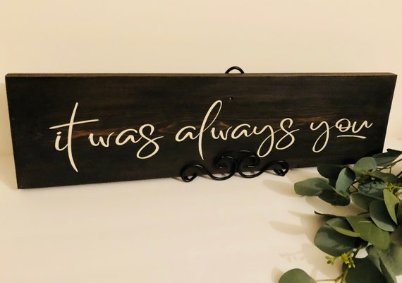 It Was Always You Sign Rustic Wedding Decor Wedding Decor Summer Wood Wedding Prop Sign Spring Wedding Photo Prop