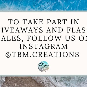 May include: White rectangular graphic with black text that reads "TO TAKE PART IN GIVEAWAYS AND FLASH SALES, FOLLOW US ON INSTAGRAM @TBM.CREATIONS." The graphic is set against a background of ocean waves.