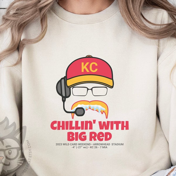 Chillin' with Big Red Sweatshirt - Andy Reid Chiefs Frozen Mustache, KC Football Crewneck, Kansas City Super Bowl Gift, Chiefs Nation Fan