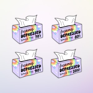 depressed since sticker, vinyl stickers, funny stickers, laptop stickers, water bottle stickers, Kindle stickers, cute stickers