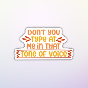 Tone ofvoice Aufkleber, Vinyl Aufkleber, lustige Aufkleber, Laptop Aufkleber, Wasserflasche Aufkleber, Kindle Aufkleber, süße Aufkleber