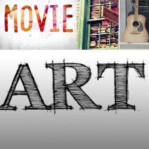 May include: The word "MOVIE" in watercolour style with orange, red, and purple hues. The word "ART" is sketched in black lines. The image also includes a guitar and a bookstore window.