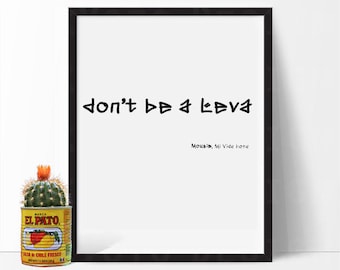 DON'T BE a LEVA, Chola, Spanglish, LatinX, Digital Download