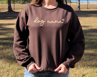 Dog Mama Embroidered Crewneck, Ready To Ship, Dog Lover, Dog Crewneck, Mama Crewneck, Brown Sweatshirt, Embroidered Crewneck