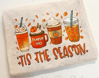 Ready to ship, Tis The Season, Fall t shirts, Pumpkin Spice Shirts