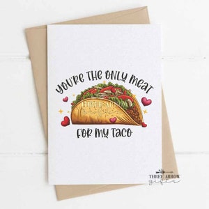 You're the Only Meat for My Taco-kaart - man, vrouw, vriend, vriendin - grappige kaart voor koppels - Valentijnsdagkaart