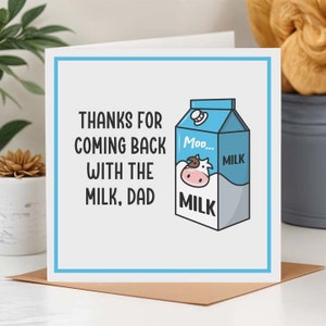 Tarjeta del Día del Padre - Gracias por volver con la leche, papá - Tarjeta divertida para papá