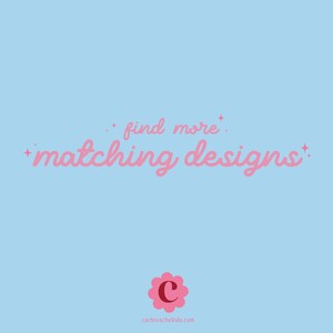 May include: Light blue background with the text "find more" above "matching designs" in pink script. A pink flower logo with a "C" in the center is at the bottom, with the website address below.