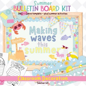 May include: A summer-themed bulletin board kit with the text "Making waves this summer." The design includes beach elements like a crab, fish, and sandcastle. The kit also includes printable summer activities. The words "Summer Bulletin Board Kit" are at the top.