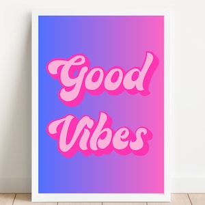 Póster de buenas vibras, descarga digital, decoración de pared alegre y estimulante, descarga de rosa y morado vibrantes, descarga de arte mural de buenas vibras