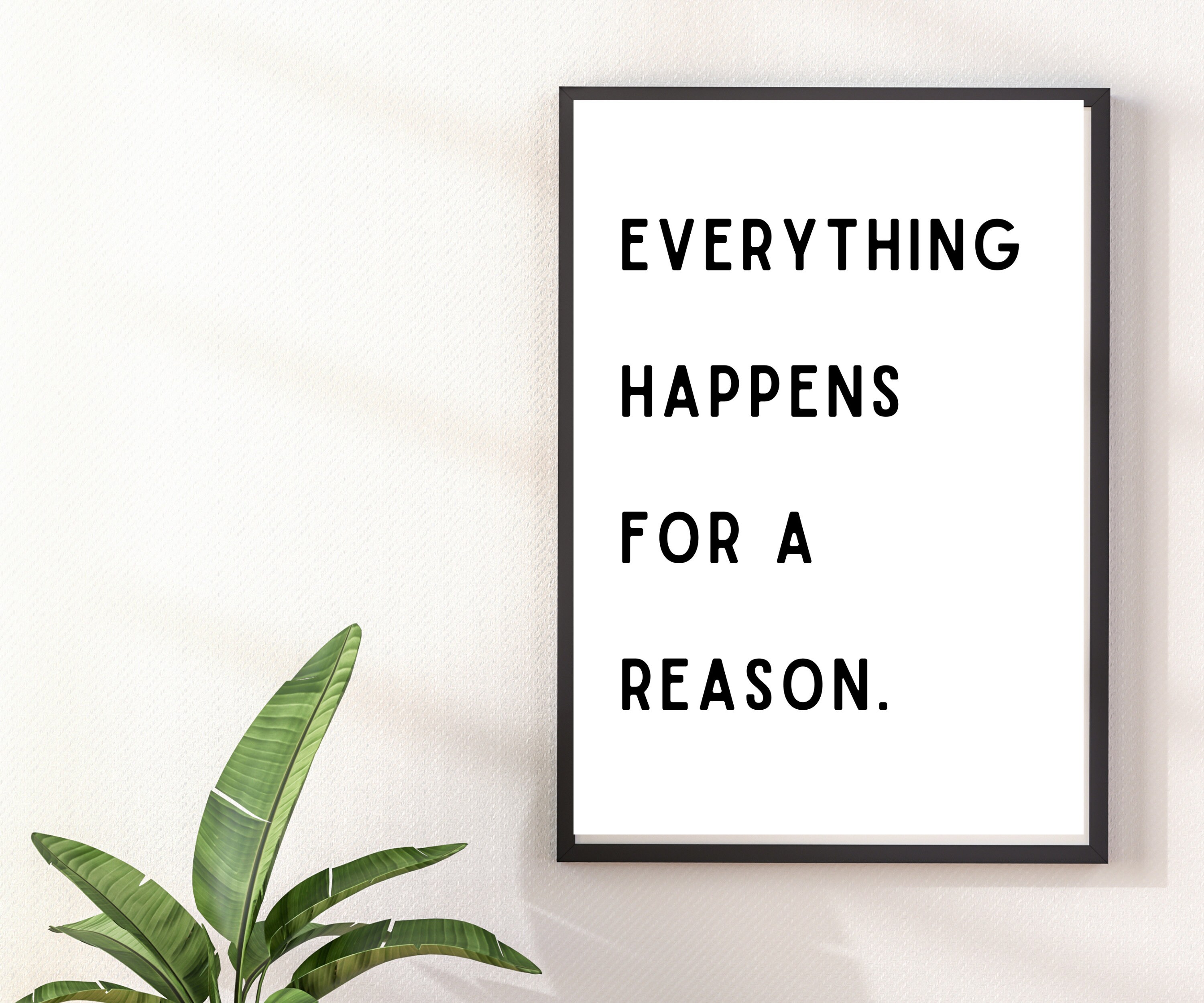 Everything Happens for a Reason Poster Print, Downloadable Wall Art ...