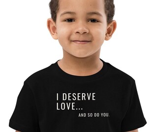 We Deserve Love Organic Cotton Kids T-Shirt Children Minimalist Kindness