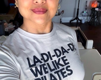 La Di Da Di We Like Pilates T-Shirt - Unisex Hip Hop Style