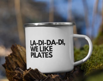 La Di Da Di We Like Pilates Enamel Mug Hip Hop Gift Vintage Cup