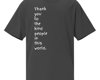 Thank You To Kind People Oversized Faded T-shirt Unisex Spread Love 90's