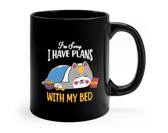 I Have Plans with My Bed, Funny Cat Mug, For the Cat Lover