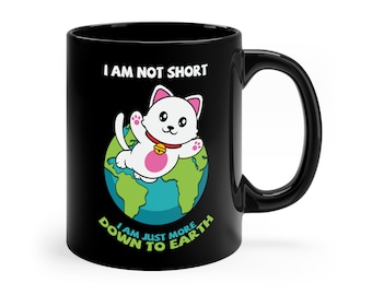 Funny Cat Lover Mug, Down to Earth Design